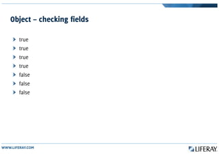 Object – checking fields
true
true
true
true
false
false
false
 