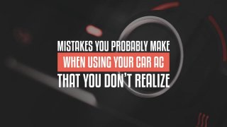 Mistakes You Probably Make When Using Your Car AC That You Don’t Realize 