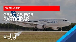 FIN DEL CURSO
GRACIAS POR
PARTICIPAR
 