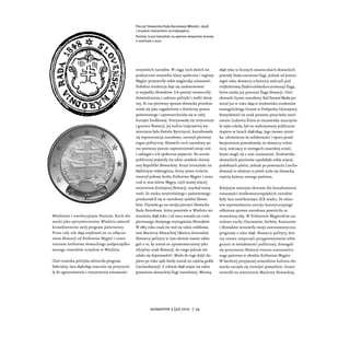 Pieczęć Słowackiej Rady Narodowej (Wiedeń, 1848)
                                                    z krzyżem lotaryńskim na trójwzgórzu
                                                    Poniżej: krzyż lotaryński na awersie słowackiej monety
                                                    o nominale 2 euro




                                                    wszystkich narodów. W ciągu tych dwóch lat               1848 roku w licznych miasteczkach słowackich
                                                    praktycznie wszystkie klasy społeczne i regiony          powiały biało-czerwone flagi, jednak od jesieni
                                                    Węgier przyswoiły sobie węgierską tożsamość.             tegoż roku słowaccy ochotnicy walczyli pod
                                                    Podobna tendencja daje się zaobserwować                  trójkolorową (biało-niebiesko-czerwoną) flagą,
                                                    w wypadku Słowaków. Ich pamięć wzmocniły                 która miała już pozostać flagą Słowacji. Choć
                                                    doświadczenia z zakresu polityki i walki zbroj-          słowacki hymn narodowy Nad Tatrami błyska po-
                                                    nej. Po raz pierwszy sprawa słowacka przedsta-           wstał już w roku 1844 w środowisku studentów
                                                    wiała się jako zagadnienie z dziedziny prawa             ewangelickiego liceum w Prešporku (dzisiejszej
                                                    państwowego i upowszechniała się w całej                 Bratysławie) na znak protestu przeciwko zwol-
                                                    Europie Środkowej. Precyzowały się terytorium            nieniu Ľudovíta Štúra ze stanowiska nauczycie-
                                                    i granice Słowacji, jej stolica (najczęściej wy-         la tejże szkoły, był on wykonywany publicznie
                                                    mieniana była Bańska Bystrzyca), kształtowała            dopiero w latach 1848-1849. Jego żwawa rytmi-
                                                    się reprezentacja narodowa, tworzył pierwszy             ka, odniesienia do solidarności i oporu przed
                                                    organ polityczny. Słowacki ruch narodowy po              bezprawiem powodowały, że słowaccy ochot-
                                                    raz pierwszy jawnie zaprezentował swoje cele             nicy, walczący w szeregach cesarskiej armii,
                                                    i zabiegał o ich społeczne poparcie. Na scenie           łatwo mogli się z nim utożsamiać. Środowisko
                                                    publicznej pojawiły się także symbole dzisiej-           słowackich patriotów upodobało sobie więcej
                                                    szej Republiki Słowackiej. Krzyż lotaryński na           podobnych pieśni, jednak po powstaniu Czecho-
                                                    błękitnym trójwzgórzu, który przez stulecia              słowacji to właśnie ta pieśń stała się słowacką
                                                    tworzył połowę herbu Królestwa Węgier i ozna-            częścią hymnu nowego państwa.
                                                    czał w nim Górne Węgry, czyli mniej więcej
                                                    terytorium dzisiejszej Słowacji, uzyskał nową            Kolejnym ważnym okresem dla kształtowania
                                                    treść. Ze znaku terytorialnego i państwowego             tożsamości środkowoeuropejskich narodów
                                                    przekształcił się w narodowy symbol Słowa-               były lata sześćdziesiąte XIX wieku. Po odno-
                                                    ków. Używała go na swojej pieczęci Słowacka              wie wprowadzenia ustroju konstytucyjnego
                                                    Rada Narodowa, która powstała w Wiedniu we               odłożona sprawa narodowa powróciła ze
Wiedniem i rewolucyjnym Pesztem. Ruch sło-          wrześniu 1848 roku i od razu stanęła na czele            wzmożoną siłą. W Królestwie Węgierskim na-
wacki jako sprzymierzeniec Wiednia zmienił          pierwszego zbrojnego wystąpienia Słowaków.               rodowe ruchy Chorwatów, Serbów, Rumunów
konsekwentnie swój program państwowy.               W 1863 roku znak ów stał się także emblema-              i Słowaków wznowiły swoje autonomistyczne
Przez cały rok 1849 orędował on za odłącze-         tem Macierzy Słowackiej (Matica slovenská).              programy z roku 1848. Słowaccy politycy, któ-
niem Słowacji od Królestwa Węgier i utwo-           Słowaccy politycy w tym okresie nawet zabie-             rzy znowu rozpoczęli przygotowywanie sobie
rzeniem królestwa słowackiego podporządko-          gali o to, by został on uprawomocniony jako              gruntu w świadomości publicznej, domagali
wanego cesarskim urzędom w Wiedniu.                 oficjalny znak Słowacji, do czego jednak nie             się przyznania Słowacji statusu autonomicz-
                                                    udało się doprowadzić. Miało do tego dojść do-           nego państwa w obrębie Królestwa Węgier.
Choć cesarska polityka odrzuciła program            piero po roku 1918, kiedy został on częścią godła        W bardziej przyjaznej atmosferze kultura sło-
federalny, lata 1848-1849 znacznie się przyczyni-   Czechosłowacji. Z rokiem 1848 wiąże się także            wacka zaczęła się rozwijać pomyślnie. Cesarz
ły do ugruntowania i rozszerzenia tożsamości        powstanie słowackiej flagi narodowej. Wiosną             zezwolił na utworzenie Macierzy Słowackiej,




                                                              autoportret 3 [32] 2010 | 24
 