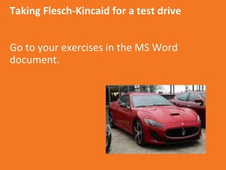 Aetna Inc.
Taking Flesch-Kincaid for a test drive
Go to your exercises in the MS Word
document.
 