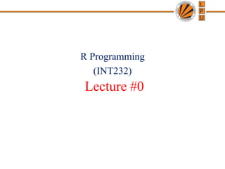 A323568347_29695_5_2024_Lecture0_INT232.ppt | Programming Languages ...