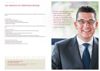 ­­­ expertise / RENEWABLE ENERGIES  1110  expertise / RENEWABLE ENERGIES
THE BENEFITS OF PORTFOLIO DESIGN
Concepts that combine several investment objects in different locations with various usage types in one fund reduce classic
bulk risk.
THE PORTFOLIO
A renewable energy portfolio focuses on:
◼◼ apropriate combination of available investment types
◼◼ locations with stable feed-in tariff environments and regulatory stability
◼◼ adopting various technologies
This ensures the main objectives of the portfolio fund are met: risk-appropriate returns as well as stable cashflows from the
plants.
PORTFOLIO FEATURES
Fund performance is not solely dependent on the selection of suitable locations and investment types.
The portfolio must be:
◼◼ actively managed from a technical, commercial and administrative point of view.
◼◼ managed for the entire life cycle of the assets.
◼◼ continuously monitoring the market, in particular with respect to asset acquisitions and disinvestment.
◼◼ documented with investor reporting, made available on a regular basis, and tailored to the specific demands of investors.
BENEFITS OF DIVERSIFICATION
◼◼ Spreading risks by purchasing a number of objects.
◼◼ Diversification by selection of suitable locations.
◼◼ Optimising risk/return profile enabling stable returns for investors.
DIFFERENT INVESTMENT TYPES
+ DIFFERENT COUNTRIES
= DIVERSIFICATION FOR FUND STABILITY
Aviation Portfolio Fund 1 | HERSTELLER UND FLUGZEUGTYPEN  11
“We use a flexible, opportunity-
based investment strategy
when selecting our assets.
We acquire renewable energy
investments taking into account
the economic and political as
well as regulatory situation
in each particular location.“
Michael Ebner, HEAD OF INFRASTRUCTURE
KGAL Investment Management GmbH  Co. KG
 