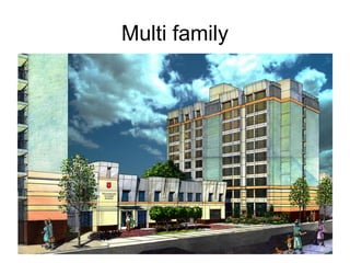 Multi family
 
