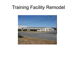 Training Facility Remodel
 