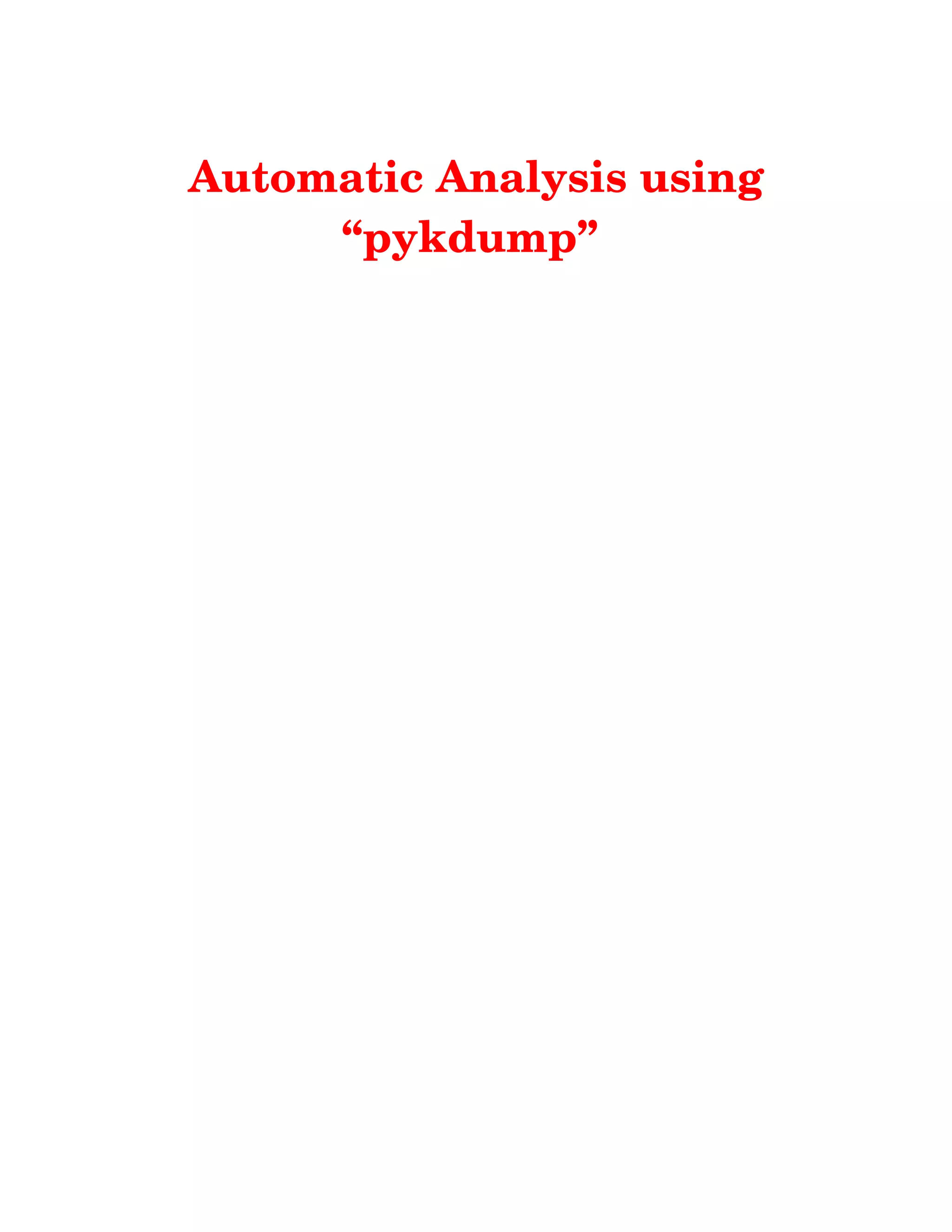 Automatic Analysis using
“pykdump” 
 