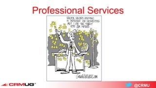 @CRMU
Professional Services
 