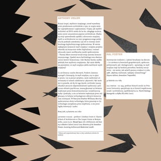 Anthony Vidler

Kryzys utopii, myślenia utopijnego, został wywołany
przez przekonanie architektów o tym, że utopia może
by...