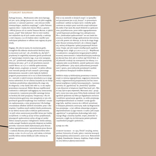 zygMunt BAuMAn

Żadnego kryzysu... Wyobrażanie sobie życia lepszego,         Otóż co się zmieniło w dziejach utopii i co (...