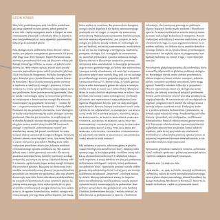 léon krier

Tekst, który przedrukowujemy niżej, Léon Krier przesłał nam      która szybko się rozwiewa. Bez powszechnie dostępnej         informacje, choć zazwyczaj powstają na podstawie
jako swoją odpowiedź na nasze pytanie, jednak powstał on         energii z paliw kopalnych nie będzie zaawansowanego          hipotez mających bardzo wątłe naukowe i filozoficzne
w 2010 roku z myślą o wystąpieniu autora w Hiszpani na temat     przemysłu ani też czegoś, co nazywa się nowoczesną           oparcie. Ta sama intelektualna mizeria dotyczy rozwo-
zrównoważonej urbanistyki i architektury. Mimo że dotyczy on     architekturą. Największym wyzwaniem intelektualnym,          ju miast, technologii budowlanej i transportu. Powrót
nieco innej problematyki niż reszta odpowiedzi, postanowiliśmy   na które możemy odpowiedzieć, jest uznanie, że tech-         tradycyjnej architektury i wzorców osadnictwa, w prze-
dołączyć go do pozostałych głosów.                               nologia jest jedynie zasadą technik, że technologia nie      ciwieństwie do tego, za czym argumentowałem i na co
                                                                 jest ani bardziej, ani mniej zaawansowana, rozróżnienie      miałem nadzieję, nie dokona się na zasadzie demokra-
Fala ekologicznych problemów, która obecnie zalewa               to zaś nie ma nic wspólnego z inteligencją, mądrością,       tycznego wyboru, ale za sprawą fatum, przytłaczającej
media, jest jedynie następstwem ignorowania ich przez            postępem, ekologią. Coś, co wygląda na zaawansowa-           konieczności. Im szybciej się na to przygotujemy, tym
zbyt długi czas. Klub Rzymski, Raport Światowy 2000              ne, może być prymitywne z punktu widzenia ekologii.          bardziej będziemy się cieszyć z tego, z czym dane jest
złożony u prezydenta USA oraz tak kluczowe teksty, jak           Żyjemy obecnie w kluczowym momencie, ponieważ                nam żyć.
Entropy Jeremy’ego Rifkina, są znane od jakichś czter-           zaczynamy sobie uświadamiać, że koncepcja permanent-
dziestu lat. Moje własne opinie, praca i myśl zostały            nego wzrostu gospodarczego, na której idee modernizmu        Potrzebujemy globalnego projektu dla środowiska, który
znacznie poprzedzone przez takich pionierów, jak Ivan            i postępu zostały ufundowane, nie może być utrzymana.        stanowiłby odpowiedź na globalne problemy ekologicz-
Illich czy Denis de Rougement, Nicholas Georgescu-Ro-            Jak zatem spłacić nasz narosły dług, jeśli nie ma żadnego    ne. Rozwijające się tak zwane zielone przedmieścia,
egen. Również prace Jareda Diamonda, Jamesa Howar-               przewidywalnego wzrostu gospodarczego poza Peak-Oil          zielone drapacze chmur, zielone: transport, jedzenie,
da Kunstlera i Rene Girarda stanowią punkt zwrotny               i pracą niewolniczą? Ci, którzy udają, że ludzki geniusz     paliwo, wszystkie są jedynie sztuczkami, które mogą
w myśleniu o cywilizacji, energii i przemocy. Al Gore            kryje w sobie rozwiązanie gotowe do użycia w razie po-       opóźnić Peak-Oil o zaledwie kilka dni w przyszłości.
wskazuje na ironię opinii publicznej rozpaczającej na te-        trzeby, nie będą w stanie nas i siebie dłużej okłamywać.     Obecnie reprezentują nawet nie ekologiczną mowę
mat problemów, które jeszcze wczoraj ignorowała. Idee,           Mimo że nauka dzielnie eksploruje świat w mikro- i ma-       dziecka, ale żałosną ucieczkę od palących problemów.
że nauka i technologia zajmą się wszystkimi problema-            kroskali, nie istnieje nauka o ekologicznej cywilizacji.     Termin „zrównoważone miasto” jest ideą metafizyczną,
mi związanymi z dostarczaniem energii dla wiecznie               Jak zatem nasi reprezentanci mają podejmować inte-           utopijną bajeczką. W rzeczywistości nie ma dających się
rozszerzającej się gospodarki światowej i − czemuż by            ligentne długofalowe decyzje, jeśli nie mają wiarygod-       uogólnić, pragmatycznych modeli dla takiego miasta.
nie − rozprzestrzenianiem demokracji − brzmią słabo.             nych danych? Pytania, którym nauka musi stawić czoła         Istnieją jedynie cząstkowe wizje. Tradycyjne mode-
Ponieważ nie ma gotowych alternatyw, stare ideologicz-           i pilnie na nie odpowiedzieć, są następujące: jak wielu      le, z punktu widzenia budownictwa i planowania, są
ne duchy zmartwychwstają, by ocalić panujące systemy             ludzi może żyć w danym miejscu, regionie, kraju,             jednak czymś więcej niż wizją. Przedstawiają nie tylko
przekonań. Obecnie jest oczywiste, że znajdujemy się             na kontynencie, w danych warunkach geoklima-                 historię i przeszłość, ale niezbywalne, zreifikowane
w obrębie dynamiki ekscesu następującego za ekscesem,            tycznych, jak długo, w ramach jakiej polityki                doświadczenie. Poza ich obiektywnymi geometryczny-
ale gdzie można znaleźć złoty środek? W terminach                gospodarczej i opierając się na jakiej technicznej           mi i fizycznymi właściwościami reprezentują również
ekologii i cywilizacji „zrównoważony rozwój” jest                i biologicznej bazie? a poza tym: jaka może być              najbardziej powszechnie atrakcyjne formy ludzkich
niewłaściwą nazwą. Jak ponad czterdzieści lat temu               moralna, estetyczna, techniczna i technologicz-              wspólnot, jakie do tej pory udało się zrealizować.
wskazał sławny matematyk Georgescu-Roegen, im więcej             na wartość systemów w warunkach ograniczonej                 Architektura i urbanistyka powinny optować zatem za
ludności planeta musi wyżywić teraz, tym mniej będzie            ilości wolnych złóż energii?                                 najszerzej rozpowszechnionym doświadczeniem, a nie
w stanie wyżywić w przyszłości. Według mnie tylko                                                                             za krótkotrwałymi eksperymentami.
tradycyjne prawdziwe miasto jest jedynym modelem                 Gdy zadajemy te pytania, uderzamy głową w przytła-
zrównoważonego sposobu osiedlania się. Nie stanowi               czające ideologiczno-metafizyczne mury. Zdajemy sobie        Tymczasem groteskowe nadużycie terminu „zrównowa-
jednak samo z siebie gwarancji szacunku dla natury,              sprawę z tego, że kochające pokój i troskliwe istoty ludz-   żony” nadwątla społeczny i polityczny potencjał świata
ponieważ wszystkie formy ludzkiej cywilizacji uciskają           kie są obywatelami żarłocznych i radykalnie toksycz-         i opóźnia nadejście możliwych rozwiązań.
środowisko, na którym się żywią. Cokolwiek byśmy robi-           nych imperiów. A nasza młodzież nie jest już poddawana
li w świecie, ograniczamy zapas wolnej energii dostępny          militarnemu treningowi i rutynie, której poddawano           Hiszpania 2010 / 23 maja 2011 roku
dla przyszłych pokoleń. Bazujemy na skończonej ilości            nas pokolenie temu. Imperialna przemoc została oddele-
zasobów naturalnych naszej planety i w przewidywalnej            gowana do profesjonalnych ciał i od tej pory nie istnieje    léon krier − ur. 1946, architekt, teoretyk architektury
przyszłości nie możemy się spodziewać, aby inne planety          kolektywna świadomość „imperium”, o którym można             i urbanista, należy do nurtu neotradycjonalistycznego,
dostarczyły nam dóbr, które rabunkowo wydobywaliśmy              by mówić. Wszyscy jednakowoż wiemy, że imperia,              twórca planu eksperymentalnego miasta Poundbury bę-
na wszystkich kontynentach przez ostatnich pięćset lat.          które nie odbudowują swoich podstaw, zawalą się pod          dącego rozbudową Dorchester w Kornwalii. Autor m.in.
Jedyną wolną energią, którą wykorzystały do tej pory             ciężarem innych rozszerzających się podmiotów. Nasi          książki Architektura − wybór czy przeznaczenie (2001).
wszystkie cywilizacje jest energia słoneczna, lecz nadzie-       politycy są naciskani, aby podejmować coraz bardziej
ja na to, że ogniwa fotowoltaiczne, wodór i energia wia-         i bardziej środowiskowe decyzje, i wolimy wierzyć, że
trowa zastąpią pewnego dnia paliwa kopalne, jest iluzją,         takie decyzje są podejmowane w oparciu o konkretne
 