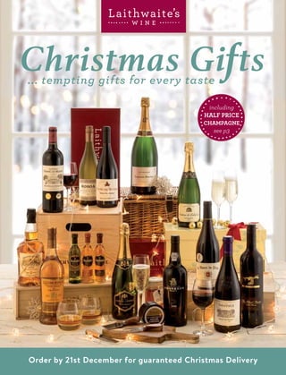 Order by 21st December for guaranteed Christmas Delivery
including
HALF PRICE
CHAMPAGNE
see p3
... tempting gifts for every taste
Christmas Gi tsf
 