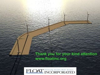 02Oct2012 www.floatinc.org 15
Thank you for your kind attention
www.floatinc.org
 