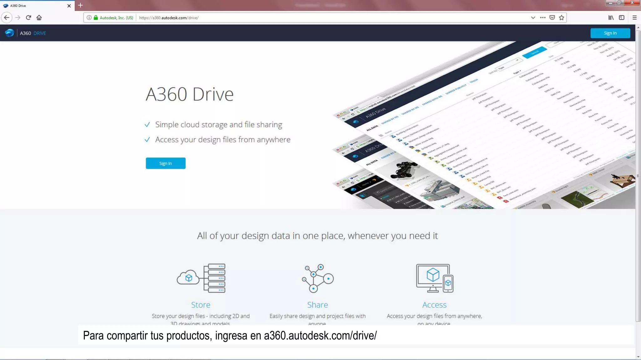 Para compartir tus productos, ingresa en a360.autodesk.com/drive/
 