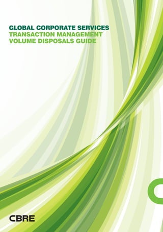 EMEA GLOBAL CORPORATE SERVICES
TRANSACTION MANAGEMENT, VOLUME DISPOSALS GUIDE
Page 1
GLOBAL CORPORATE SERVICES
TRANSACTION MANAGEMENT
VOLUME DISPOSALS GUIDE
 
