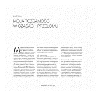 Jens R. Fischer



moja Tożsamość
w czasach przełomu




M
               iałem szczęśliwe dzieciństwo,     dane mi było m...