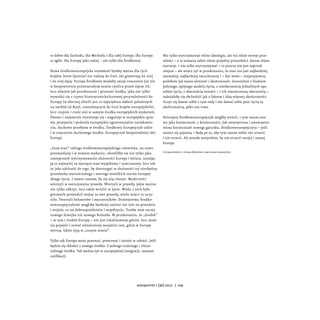 to dobre dla Zachodu, dla Wschodu i dla całej Europy. Dla Europy       Nie tylko wytrzymywać różne ideologie, ale też różn...