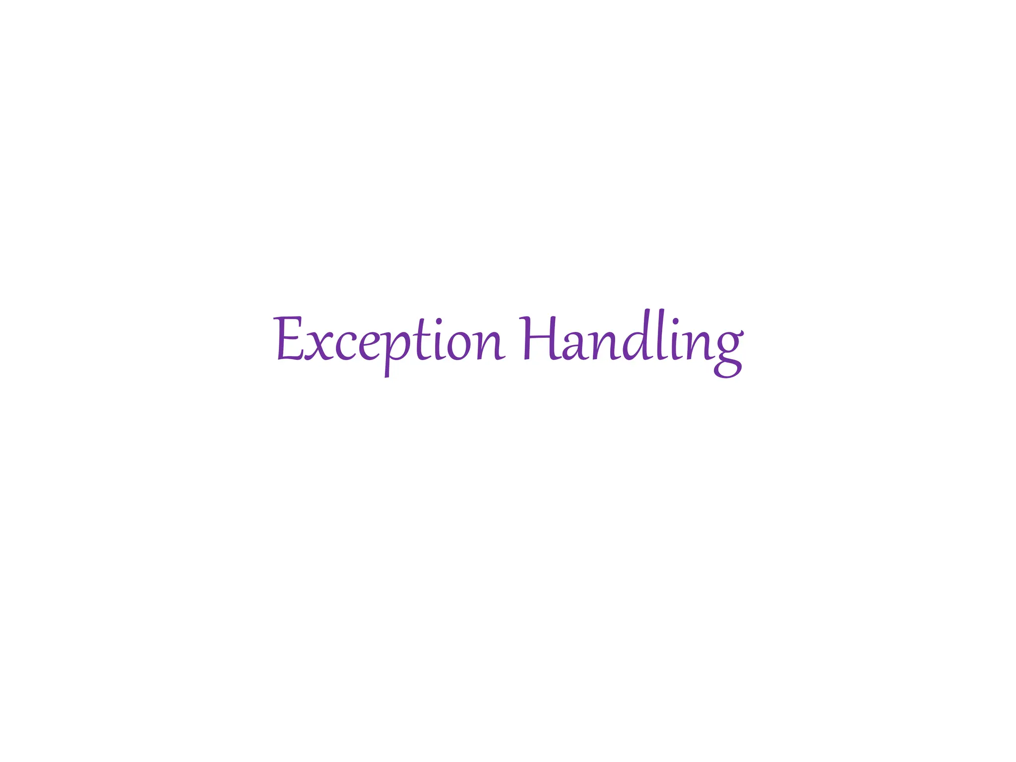 Exception Handling
 