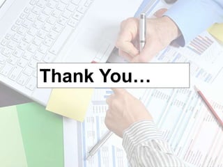 Thank You…
 