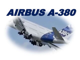 AIRBUS A-380
 