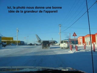 Ici, la photo nous donne une bonne idée de la grandeur de l'appareil                                                                                                                                                                               