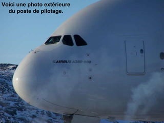 Voici une photo extérieure  du poste de pilotage.                                                                                                                                                                               