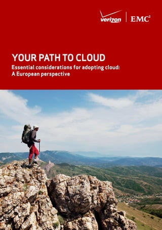 YOUR PATH TO CLOUD
Essential considerations for adopting cloud:
A European perspective

1

 