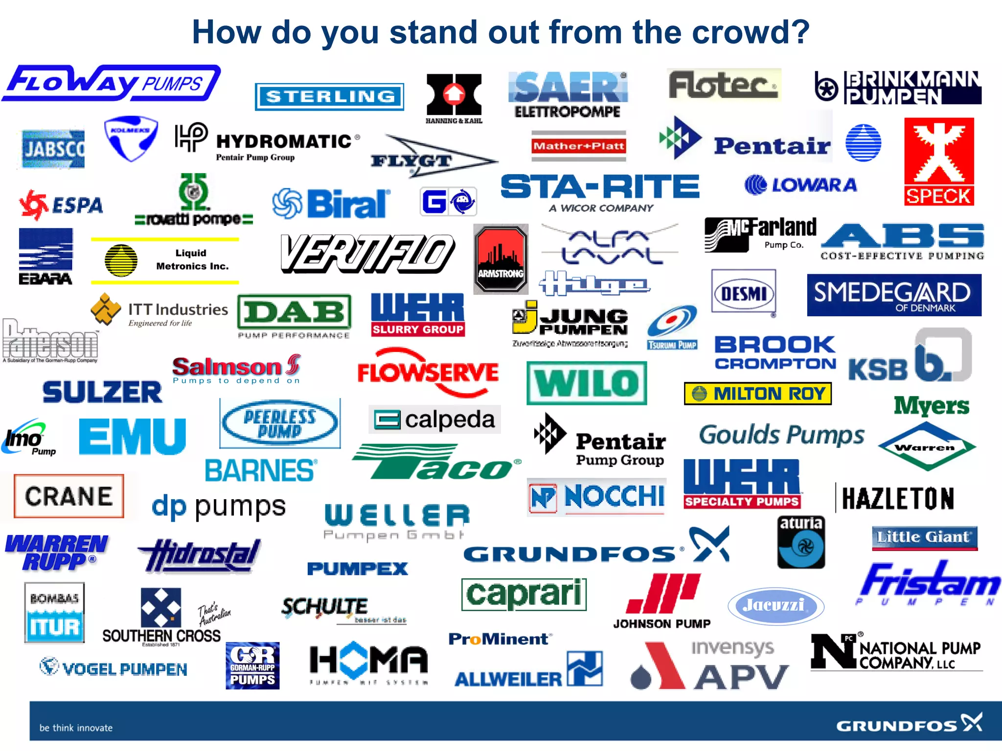 How do you stand out from the crowd?
 