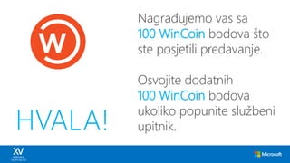 Nagrađujemo vas sa
100 WinCoin bodova što
ste posjetili predavanje.
Osvojite dodatnih
100 WinCoin bodova
ukoliko popunite službeni
upitnik.HVALA!
 