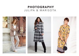 PHOTOGRAPHY
J U L I PA & M A R I S O T A
 