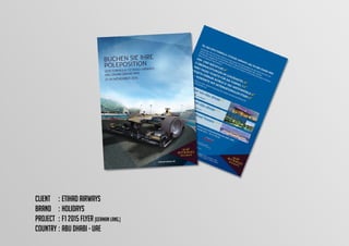 CLIENT	 :	ETIHAD AIRWAYS
BRAND	 :	HOLIDAYS
PROJECT	 :	F1 2015 FLYER [GERMAN LANG.]
COUNTRY	:	ABU DHABI - UAE
 