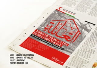 CLIENT	 :	Source collective FZLLC
BRAND	 :	Emirates red crescent
PROJECT	 :	PRINT ADVT
COUNTRY	:	ABU DHABI - UAE
 