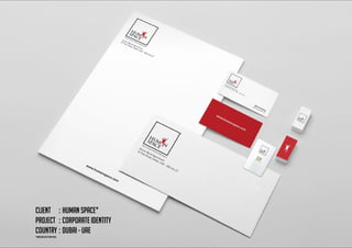 Client	 :	Human Space*
Project	 :	Corporate Identity
Country	:	Dubai - UAE
*From our CCO’s portfolio.
 