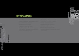 •	Cost effective
•	Highly confidential - willing to sign NDA's
or confidentiality contracts
•	Professional quality work
•	Capacity for large workloads
•	Trusted and loyal, 30+ combined years’ of
international experience in Creative and
Design Studio Management
•	Brand grasp - Guaranteed brand
consistency and material quality
•	Talent - International level
•	Multiple language capability -
including Arabic
•	Quick turn-around-time (TAT)
•	Reliable high speed internet with secure
data transfer
KEYADVANTAGES
 
