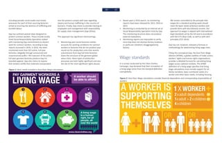 20 21
including periodic social audits and review
processes for each of their sourcing factories
aimed at ensuring the absence of trafficking and
bonded labour.
Gap has outlined several steps designed to
protect contract workers. These include locally-
hired Social Responsibility Specialists tasked
with monitoring Gap commitments to decent
work for contract workers. According to Gap
reports accessed in 2016, in 2012, the team
monitored more than 923 active, full-year
factories, allegedly through announced and
unannounced audits—96.4 percent of the active,
full-year garment factories produce Gap Inc.
branded apparel. Gap also claims to require
that vendors certify that materials incorporated
into the product comply with laws regarding
slavery and human trafficking in the country of
business. Finally, Gap claims to provide training to
employees and management with responsibility
for supply chain management (Gap 2016a).
This approach has significant shortcomings:
•	 Monitoring year-round factories neither
accounts for working conditions for contract
workers in factories that do not produce year
round nor for production units that receive
subcontracts from Gap full time factories.
Given the structure of the garment global
value chain, these types of production
processes are both highly significant and also
the site of the most significant rights abuses.
•	 Based upon a 2016 search, no monitoring
reports have been released for 2013, 2014 or
2015.
•	 Monitoring is conducted by an internal set of
Social Responsibility Specialists hired by Gap.
This monitoring structure does not produce
external evaluations.
•	 Monitoring reports are impossible to verify
since Gap does not disclose factory locations
or particular violations disaggregated by
factory.
Wage standards
In a survey conducted by the Clean Clothes
Campaign, Gap declared that their conception of
a living wage varies from the standard definition
used globally.
We remain committed to the principle that
wages for a standard working week should
meet the basic needs of factory workers and
provide them with discretionary income. Our
approach to wages is aligned with international
legal standards set by the ILO and in accordance
with the ETI’s Base Code, as well as with SAI’s
principles (CCC 2014).
Gap has not, however, released a formula or
methodology for determining living wage rates.
Filling this conceptual Gap, the Asia Floor Wage
Alliance (AFWA), a global coalition of trade unions,
workers’ rights and human rights organizations,
provides a detailed formula for calculating living
wages across national contexts. The AFWA
definition of a living wage specifies that living
wage calculations must include support for all
family members, basic nutritional needs of a
worker and other basic needs, including housing,
Figure 1: Basic needs included in Asia Floor Wage calculations
Figure 2: Asia Floor Wage calculations consider financial dependents and corresponding responsibility of
workers
 