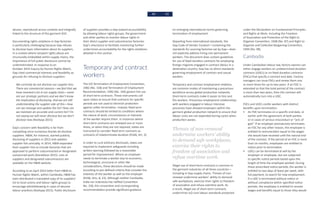 40 41
abuses, reproduced across contexts and integrally
linked to the structure of the garment GVC.
Documenting rights violations in Gap factories
is particularly challenging because Gap refuses
to disclose basic information about its suppliers.
In a context where rampant rights abuse are
structurally embedded within supply chains, the
importance of full public disclosure cannot be
underestimated. In response to an
October 2014 inquiry by Human Rights Watch,
Gap cited commercial interests and feasibility as
grounds for refusing to disclose suppliers:
We currently do not disclose our supplier lists.
There are commercial reasons—we feel that we
have invested a lot in our supply chain—some
are our strategic partners and we don’t know
the implication of disclosing. And we are still
understanding the supplier side of this—how
can we manage and update the list? How can
we maintain an accurate and current list? I’m
not saying we will never disclose but we don’t
disclose now (Kashyap 2015).
Gap’s concern with feasibility is far from
compelling since numerous brands do disclose
suppliers. H&M, for instance, started publicly
disclosing of suppliers in 2013 and updates
supplier lists annually. In 2014, H&M expanded
their supplier lists to include factories that are
approved to perform subcontracted or designated
outsourced work (Donaldson 2015). Lists of
suppliers and designated subcontractors are
available on the H&M website.
According to an April 2014 letter from H&M to
Human Rights Watch, within Cambodia, H&M has
even distributed a translated copy of its suppliers’
list to local unions and labour rights groups to
encourage whistleblowing in cases of abusive
labour practices (Kashyap 2015). Public disclosure
of suppliers provides a step toward accountability
by allowing labour rights groups, the government
and other parties to monitor labour rights in
their direct supplier and subcontractor factories.
Gap’s reluctance to facilitate monitoring further
undermines accountability for the rights violations
detailed in this section.
Temporary and contract
workers
The ILO Termination of Employment Convention,
1982 (No. 158) and Termination of Employment
Recommendation, 1982 (No. 166) govern the use
of short-term contracts. These instruments call
upon states to ensure that contracts for specific
periods are not used to diminish protection
against unfair termination. Instead, fixed term
contracts should be limited to conditions where
the nature of work, circumstances or interests
of the worker require them. In instances where
short-term contracts are renewed one or more
times, or when they are not required, states are
instructed to consider fixed term contracts as
contracts of indeterminate duration (R166, Art. 3).
In order to curb arbitrary dismissals, states are
required to implement safeguards including
written warning followed by a reasonable
period for improvement. Where an employer
needs to terminate a worker due to economic,
technological, structural or other like
considerations, these decisions should be made
according to pre-defined criteria that consider the
interests of the worker as well as the employer
(R166, Arts. 8, 23). Although neither Cambodia,
India nor Indonesia has ratified Convention
No. 158, this convention and corresponding
recommendation provide significant guidance
on emerging international norms governing
termination of employment.
Departing from international standards, the
Gap Code of Vendor Conduct—containing the
standards for sourcing factories set by Gap—does
not explicitly address hiring non-permanent
workers. The document does contain guidelines
for use of fixed duration contracts for employing
foreign migrants engaged in contract labour in a
destination country. Gap has no direct standards
governing employment of contract and casual
workers.
Temporary and contract employment relations
are common modes of maintaining a precarious
workforce across global production networks.
Short-term contracts make it easier to hire and
fire workers. Precarious employment relationships
with workers engaged in labour intensive
processes have allowed employers within the
garment global production network to ensure that
labour costs are not expended during cycles when
production wanes.
Threats of non-renewal
undermine workers’ ability
to demand safe workplaces,
exercise their rights to
freedom of association and
refuse overtime work.
Illegal use of short-term contracts is common in
the garment industries of all three countries—
including in Gap supply chains. Threats of non-
renewal undermine workers’ ability to demand
safe workplaces, exercise their rights to freedom
of association and refuse overtime work. As
a result, illegal use of short-term contracts
undermines ILO core labour standards protected
under the Declaration on Fundamental Principles
and Rights at Work, including the Freedom
of Association and Protection of the Right to
Organize Convention, 1948 (No. 87) and Right to
Organize and Collective Bargaining Contention,
1949 (No. 98).
Cambodia
Under Cambodian labour law, factory owners can
either engage workers on undetermined duration
contracts (UDCs) or on fixed duration contracts
(FDCs) that specify a contract end date. Factory
managers can issue FDCs and renew them one
or more times for up to two years. If an FDC is
extended so that the total period of the contract
is more than two years, then the contract will
automatically turn into a UDC.
FDCs and UDCs confer workers with distinct
benefits upon termination:
•	 An FDC terminates on a specific end date, or
earlier with the agreement of both parties
or in cases of serious misconduct or “acts of
god.” If an employer prematurely terminates
an FDC for any other reason, the employee is
entitled to remuneration equal to the wages
she would have received until the natural end
of the contract. If the period of an FDC is more
than six months, employees are entitled to
notice prior to termination.
•	 UDCs can be terminated at will by the
employer or employee, but are subjected
to specific notice periods based upon the
length of time the employee worked. During
these prescribed notice periods, the worker is
entitled to two days of leave per week, with
full payment, to search for new employment.
If a UDC is terminated without notice or
without compliance within specified notice
periods, the employee is entitled to receive
wages and benefits equal to those they would
 