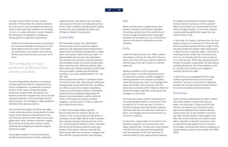 48 49
The Gap Code of Vendor Conduct requires
factories to follow either the national standards
for work hours or the international standard of a
48 hour work week with overtime not exceeding
12 hours in a week, whichever is lesser. However
the phrasing of this guideline is ambiguous,
leaving space for subjective interpretation.
Except in extraordinary business circumstances,
the maximum allowable working hours in any
week shall be lesser of a) what is permitted
by national law or b) a regular work week of
48 hours plus overtime hours not excess of 12
hours.
The ambiguity in Gap’s
guidelines facilitates these
abusive practices.
The term extraordinary business circumstance
provides significant room for interpretation by
factory management. As explained in previous
sections of this report, the garment global
production network shifts uncertainty onto
workers at the base of global value chains through
seasonal production cycles and target-oriented
work processes. The ambiguity in Gap’s guidelines
facilitates these abusive practices.
Use of production targets and piece rate wages
create sustained pressure among workers to meet
targets at the expense of taking breaks to rest,
use restrooms and even drink water. Across Asian
global value chains, workers in divisions ranging
from sewing, trimming excess thread, quality
checking and packaging are routinely assigned
production targets.
Encouraging violation of international labour
standards governing hours of work, production
targets and piece rate systems also incentivize
excessive hours of work and inadequate periods
of rest. These conditions damage workers’ health,
increase the risk of workplace accidents and
infringe on freedom of association.
Cambodia
The Cambodian Labour Law, 1997 defines
overtime work as work beyond the regular
eight-hour day. Regulations governing overtime
require that it be limited to exceptional or urgent
work and limited to twelve hours per week—or
approximately two hours per day. Regulations
also stipulate that overtime should be voluntary
and employers should not penalize workers who
refuse overtime work. Required overtime rates
differ based upon whether overtime is performed
during the week, a weekly day off (typically
Sunday) or on a public holiday (Articles 137, 139,
146, 166).
Almost all garment workers in Cambodia exceed
the 48-hour work week, often without taking paid
evening breaks during overtime shifts. According
to a 2015 survey of Consumption Expenditure
of Garment and Footwear workers in Cambodia,
prepared by the Cambodian Organization for
Research and Development and the Solidarity
Center, 87% of garment workers surveyed
engaged in overtime work in order to meet their
basic needs (Finster 2015).
In 2014, Human Rights Watch reported
documenting extreme overtime abuses. For
instance, in an unnamed Gap sourcing factory in
Cambodia, Human Rights Watch spoke to workers
who reported working continuously from 12:30
p.m. until closing time without a break. They were
also forced into working overtime based upon
threats of termination. Workers reported that
these threats were very real since a colleague had
been fired for refusing overtime work (Kashyap
2015).
While overtime work is sought out by many
workers voluntarily, the financial imperative
of working overtime due to the persistence of
minimum wage standards below living wage
standards can be viewed as a form of economic
coercion that leads to involuntary or forced
overtime.
India
Under the Indian Factories Act, 1948, a worker
that works in a factory for more than 9 hours a
day or more than 48 hours a week is entitled to
overtime pay at the rate of twice the ordinary
wage rate.
Working conditions in the unorganized
garment sector in the NCR frequently amount
to sweatshop conditions. Workers engaged in
tailoring operations are required to complete
nearly 50-60 pieces per hour on an average while
piece-rate workers need to process 100-150
pieces hourly (Achanta 2015). Failure to adhere to
production targets engenders verbal abuse from
managers or supervisors.
All casual and contract workers interviewed for
this study worked between a minimum of 9 and
a maximum of 17 hours per day. In 2 of the 4
factories surveyed, piece rate workers reported
that their work was not measured in time but in
pieces. Accordingly, they had no mechanisms to
account for overtime.
Furthermore, compensation for overtime in the
factories surveyed is not commensurate with
legally required rates. Contract and casual workers
in all four factories reported receiving double
over time payment for the first two hours of
overtime work but only single overtime payment
for additional overtime hours worked. Regular
workers reported receiving 1.5 times payment—
higher than contract and casual workers but still
below the legal standard. In most cases, workers
reported working significantly longer than two
overtime hours a day.
In Tets N Rai, for instance, overtime hours for most
workers amount to a minimum of 3 hours per day
and are routinely stretched till late at night. If they
are given Sunday off, workers report being made
to work till 4 am on Saturday night. In the event of
a working Sunday, workers are required to work
till 2 a.m. on Saturday and then come to work at
9 a.m. the next day. While legal standards require
workers to be given compensation for food during
overtime work hours, Tets N Rai provides a mere
Rs. 30 [USD .45] to workers who engaged in
overtime late into the night.
In all four factories investigated for this study,
workers reported that they are forced to do
overtime—that they cannot refuse it. Reported
penalties for refusing overtime include dismissal
from work and physical and verbal abuse.
Indonesia
Under Indonesia’s Manpower Act, 2003, workers
who work overtime—beyond 40 hours per
week—are to be paid 1.5 times hourly for the
first hour of overtime and 2 times the hourly
pay for each additional hour worked. Workers
paid by piece rate are also entitled to overtime
pay rates. Forcing workers to work against their
will under threat of penalty can indicate forced
labour regardless of whether involuntary work
is performed during regular hours or overtime.
Accordingly, Indonesian law requires employees to
provide written consent to all overtime work (BWI
2012).
 