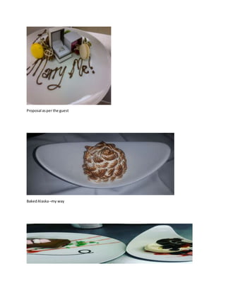 Proposal asper the guest
BakedAlaska–my way
 