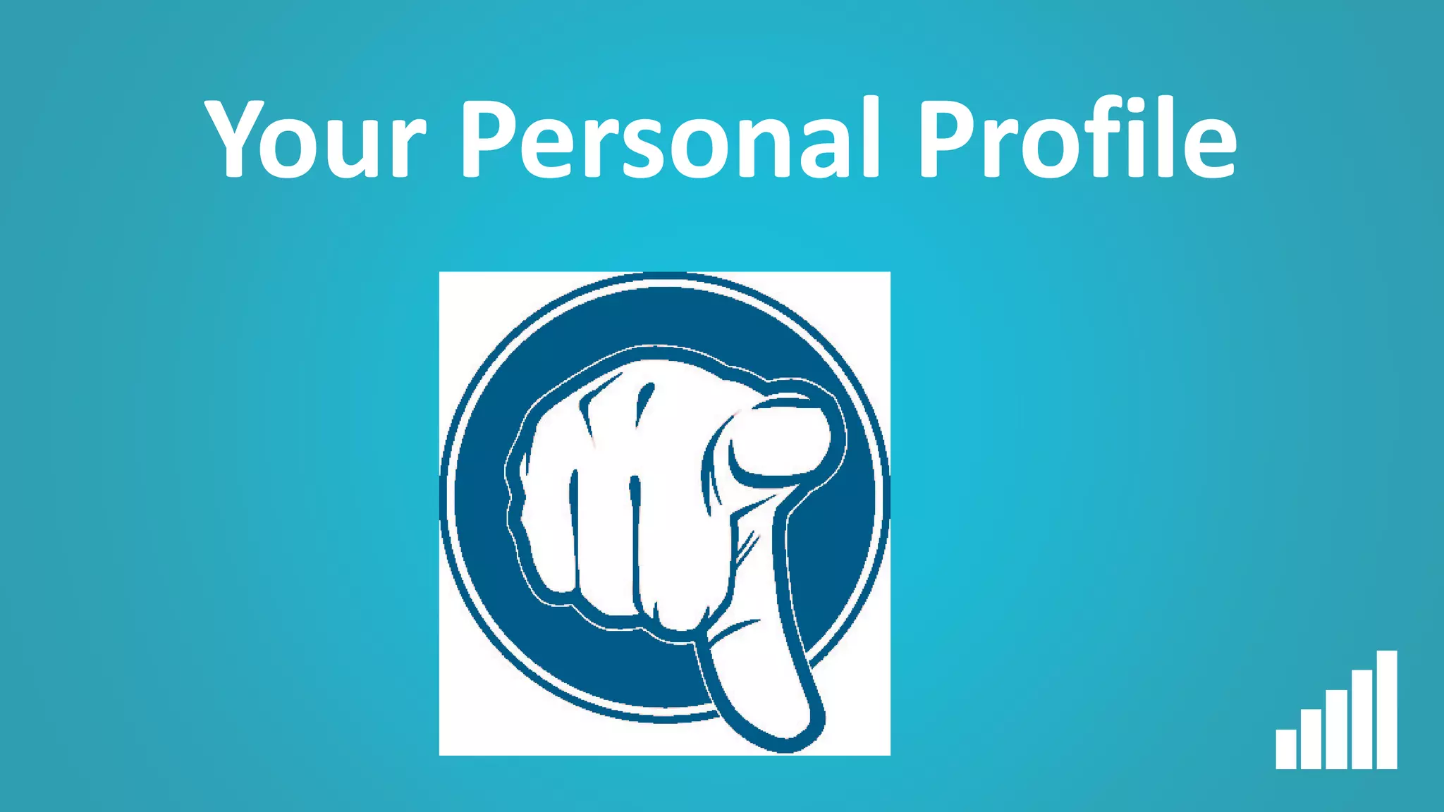 Your Personal Profile
 