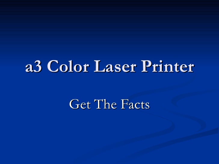 A3 Color Laser Printer Reveals Facts