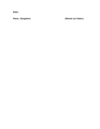 Date:
Place: Bangalore (Bharat Lal Yadav)
 