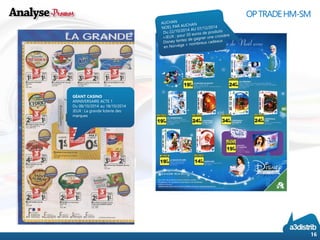 16 
OP TRADE HM-SM 
GÉANT CASINO 
ANNIVERSAIRE ACTE 1Du 08/10/2014 au 18/10/2014 
JEUX : La grande loterie des marques 
16 
 
