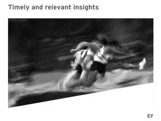 Timely and relevant insights
 