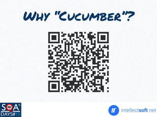 Why “Cucumber”?
 