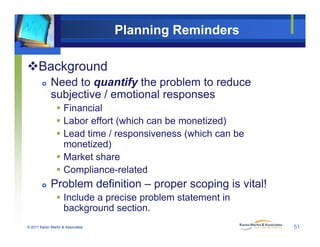 Planning Reminders
Background
 Need to quantify the problem to reduce
subjective / emotional responses
 Financial Fina...