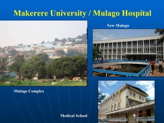 Makerere University / Mulago Hospital Mulago Complex Medical School New Mulago 