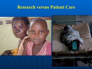 Research versus Patient Care 