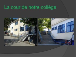 La cour de notre collège

 