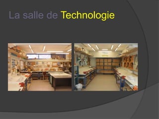 La salle de Technologie

 