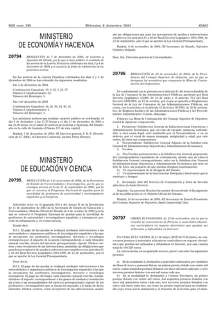 BOE núm. 295                                                 Miércoles 8 diciembre 2004                                                              40463


             MINISTERIO                                                         rán las obligaciones que para los perceptores de ayudas y subvenciones
                                                                                establecen los artículos 81 y 82 del Real Decreto Legislativo 1091/1988, de
                                                                                23 de septiembre, por el que se aprobó la Ley General Presupuestaria.
       DE ECONOMÍA Y HACIENDA                                                      Madrid, 4 de noviembre de 2004.–El Secretario de Estado, Salvador
                                                                                Ordóñez Delgado.

20794        RESOLUCIÓN de 7 de diciembre de 2004, de Loterías y                Ilma. Sra. Directora general de Universidades.
             Apuestas del Estado, por la que se hace público el resultado de
             los sorteos de la Lotería Primitiva celebrados los días 2 y 4 de
             diciembre de 2004 y se anuncia la fecha de celebración de los
             próximos sorteos.
                                                                                20796         RESOLUCIÓN de 16 de noviembre de 2004, de la Presi-
   En los sorteos de la Lotería Primitiva celebrados los días 2 y 4 de                        dencia del Consejo Superior de Deportes, por la que se
diciembre de 2004 se han obtenido los siguientes resultados:                                  designan los miembros que componen la Mesa de Contra-
   Día 2 de diciembre de 2004.                                                                tación del Organismo.

   Combinación Ganadora: 10, 4, 33, 5, 21, 37.
                                                                                    De conformidad con lo previsto en el artículo 81 del texto refundido de
   Número Complementario: 32.
                                                                                la Ley de Contratos de las Administraciones Públicas, aprobado por Real
   Número del Reintegro: 5.
                                                                                Decreto Legislativo 2/2000, de 16 de junio y el artículo 79.2 del Real
   Día 4 de diciembre de 2004.                                                  Decreto 1098/2001, de 12 de octubre, por el que se aprueba el Reglamento
                                                                                General de la Ley de Contratos de las Administraciones Públicas, así
   Combinación Ganadora: 44, 26, 38, 24, 45, 16.                                como, con lo previsto en el artículo 22 de la Ley 30/1992, de 26 de noviem-
   Número Complementario: 3.                                                    bre, de Régimen Jurídico de las Administraciones Públicas y del Procedi-
   Número del Reintegro: 4.                                                     miento Administrativo Común, dispongo:
    Los próximos sorteos que tendrán carácter público se celebrarán: el            Primero.–La Mesa de Contratación del Consejo Superior de Deportes,
día 9 de diciembre a las 21,55 horas y el día 11 de diciembre de 2004 a         tendrá la siguiente composición:
las 21,30 horas, en el salón de sorteos de Loterías y Apuestas del Estado,
sito en la calle de Guzmán el Bueno 137 de esta capital.                           1. Presidente: Subdirector General de Infraestructuras Deportivas y
                                                                                Administración Económica, que, en caso de vacante, ausencia, enferme-
   Madrid, 7 de diciembre de 2004.–El Director general, P. D. F. (Resolu-       dad, u otra causa legal, será sustituido por el Vicepresidente, o en su
ción de 8.7.2004), el Director Comercial, Jacinto Pérez Herrero.                defecto, por el vocal de mayor jerarquía, antigüedad y edad, por este
                                                                                orden, de entre sus componentes.
                                                                                   2. Vicepresidente: Subdirector General Adjunto de la Subdirección
                                                                                General de Infraestructuras Deportivas y Administración Económica.
                                                                                   3. Vocales:
                                                                                   a) Dos Vocales pertenecientes a la Subdirección General proponente
                                                                                del correspondiente expediente de contratación, siendo uno de ellos el
               MINISTERIO                                                       Subdirector General correspondiente, salvo en la Subdirección General
                                                                                de Infraestructuras Deportivas y Administración Económica que será un

         DE EDUCACIÓN Y CIENCIA                                                 Jefe de Área, sin perjuicio de que puedan designar expresamente.
                                                                                   b) Un representante de la Abogacía del Estado.
                                                                                   c) Un representante de la Intervención Delegada o Interventor que le
                                                                                sustituya o designe.
20795        RESOLUCIÓN de 4 de noviembre de 2004, de la Secretaría                4. Secretario: Jefe del Servicio de Contratación y Jefes de Sección
             de Estado de Universidades e Investigación, por la que se          adscritos al citado Servicio.
             corrigen errores en la de 11 de septiembre de 2003, por la
             que se convoca el Programa Nacional de ayudas para la                  Segundo.–La presente Resolución surtirá efectos desde el día siguiente
             movilidad de profesores de universidad e investigadores            al de su publicación en el «Boletín Oficial del Estado».
             españoles y extranjeros.
                                                                                   Madrid, 16 de noviembre de 2004.–El Secretario de Estado-Presidente
                                                                                del Consejo Superior de Deportes, Jaime Lissavetzky Díez.
   Advertido error en el apartado B.6.1 del Anexo B de la Resolución
de 11 de septiembre de 2003 de la Secretaría de Estado de Educación y
Universidades, (Boletín Oficial del Estado de 6 de octubre de 2003) por la
que se convoca el Programa Nacional de ayudas para la movilidad de
profesores de universidad e investigadores españoles y extranjeros, pro-        20797         ORDEN ECI/4038/2004, de 17 de noviembre, por la que se
cede su subsanación y, en consecuencia,                                                       resuelve la convocatoria de Premios a materiales educati-
   Donde dice:                                                                                vos curriculares en soporte electrónico que puedan ser
   B.6.1. El pago de las ayudas se realizará mediante subvenciones a las                      utilizados y difundidos en Internet.
universidades u organismos públicos de investigación españoles a las que
se incorporen los profesores, investigadores, doctores y tecnólogos                Por Orden ECI/1718/2004, de 21 de mayo (BOE del 9 de junio), se con-
extranjeros por el importe de la ayuda correspondiente a cada trimestre         vocaron premios a materiales educativos curriculares en soporte electró-
natural vencido, dentro del ejercicio presupuestario vigente. Dichos cen-       nico que puedan ser utilizados y difundidos en Internet, por una cuantía
tros, como receptores de las subvenciones, asumirán las obligaciones que        total de 180.320 euros.
para los perceptores de ayudas y subvenciones establecen los artículos 81
                                                                                   La convocatoria, en su apartado tercero, prevé conceder los siguientes
y 82 del Real Decreto Legislativo 1091/1988, de 23 de septiembre, por el
que se aprobó la Ley General Presupuestaria.                                    premios:

   Debe decir:                                                                      a) En la modalidad A, destinados a materiales elaborados por entidades
    B.6.1. El pago de las ayudas se realizará mediante subvenciones a las       sin fines de lucro y personas físicas, un primer premio dotado con veinte mil
universidades u organismos públicos de investigación españoles a las que        euros, cuatro segundos premios dotados con doce mil euros cada uno y ocho
se incorporen los profesores, investigadores, doctores y tecnólogos             terceros premios dotados con seis mil euros cada uno.
extranjeros. El pago se efectuará cada trimestre natural vencido, transfi-          b) En la modalidad B, destinados a Centros Escolares, un primer
riéndose el importe correspondiente a los gastos de traslado e instalación      premio dotado con veinte mil euros, dos segundos premios dotados con
así como a las mensualidades del ejercicio presupuestario vigente de los        once mil quinientos euros cada uno, tres terceros premios dotados con
profesores e investigadores que se hayan incorporado a lo largo de dicho        cinco mil euros cada uno, así como un premio especial para un multime-
trimestre. Dichos centros, como receptores de las subvenciones, asumi-          dia cuyo tema sea la animación y el fomento de la lectura para el alum-
 