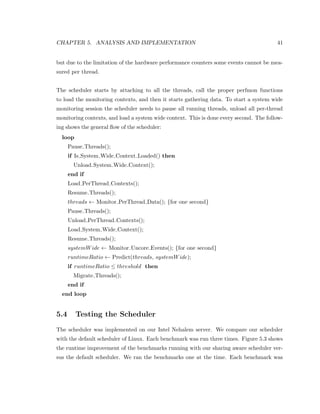 es a data in its private cache, it 
invalidates the data in all the other caches. On the next reference to that data, the other 
cores will miss in their cache and have to reload it from either the main memory or from 
other caches. 
 
